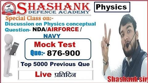 Physics Mock Test (Que:- 876-900) l By Shashank Sir l @shashankdefenceacademymathura