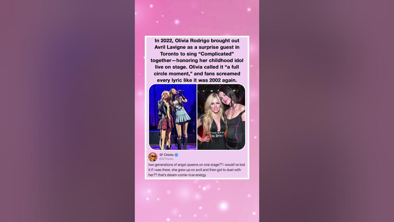 In 2022, Olivia Rodrigo brought out Avril Lavigne as a surprise guest in Toronto to sing