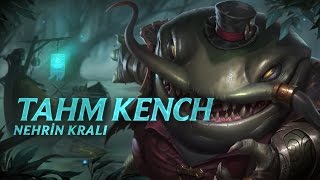 Tahm Kench Şampiyon Tanıtımı