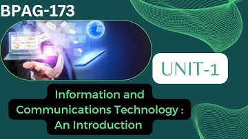 BPAG-173 UNIT -1 Information and Communications Technology : An Introduction  #ignou
