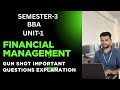 FINANCIAL MANAGEMENT ||SEMESTER-3|| UNIT-1| BBA || MOST IMPORTANT ANSWERS EXPLANATION