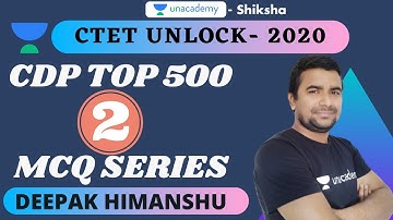 CTET Unlock 2020 | CDP TOP 500 MCQs Series- 2 | Deepak Himanshu | Unacademy Shiksha