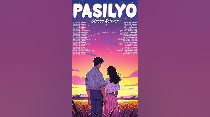 Pasilyo, Sabihin, ...🎵Chill OPM Love Songs With Lyrics 2024 🎵Top Trending Tagalog Songs Playlist