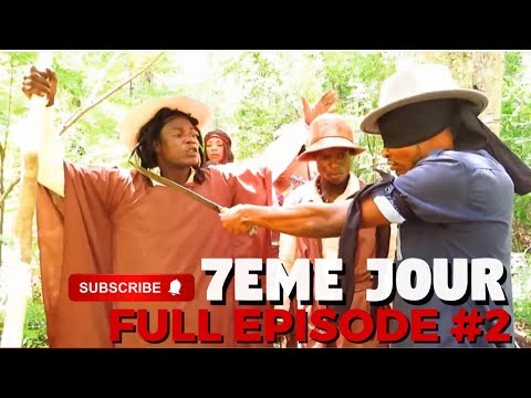 ATCHOULA: 7EME JOUR MINI-SÉRIE SAISON 1 EPISODE #2