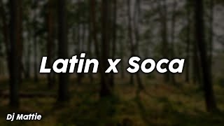 Latin x Soca - Dj Mattie