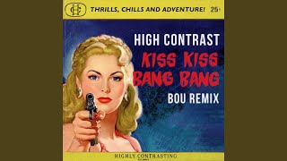 Kiss Kiss Bang Bang (Bou Remix)