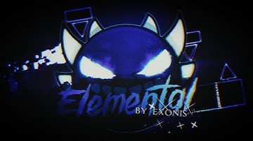 Layout Collab: -ELEMENTAL- (by Exonis and more) [Geometry Dash 2.11]