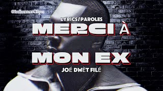 Joé Dwèt Filé - Merci a Mon Ex (English/French | Lyrics/Paroles)