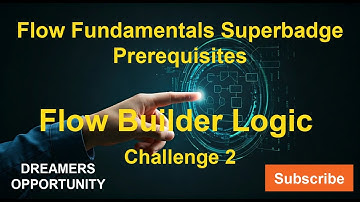 Flow Builder Logic Challenge 2 : What Happens When You Master Flow Builder Logic?