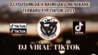 DJ Yousumeda X Akimilaku Mengkane Viral Tiktok Terbaru 2023