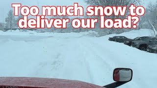 TOO MUCH SNOW! Can We Deliver? | Winter Trucking