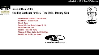 House Anthems 2007 (DMC Mix by Klubheadz January 2008)