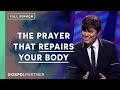The Prayer That Repairs Your Body (Full Sermon) | Joseph Prince | Gospel Partner Episode