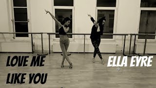 Love me like you- Ella Eyre (acoustic version)| Choreography by @katia.tya
