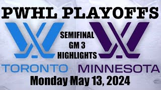 PWHL Semifinal Highlights GM 3 Toronto vs Minnesota May 13, 2024