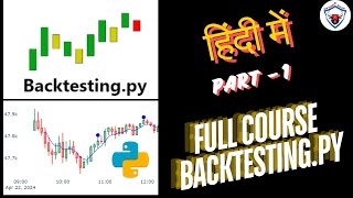 Backtesting.py Full course in Hindi | How to Backtest any Strategy with Backtesting in Hindi Part- 1