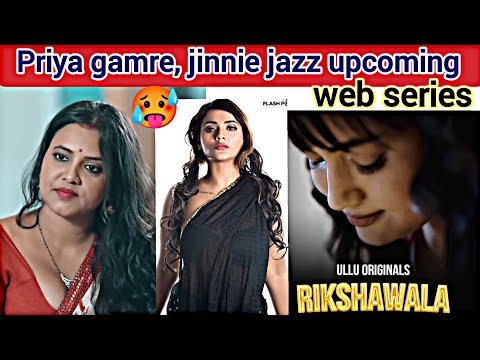Rikshawala Ullu originals | Priya gamre new web series | Tanya chatrajee and jinnie jazz new series