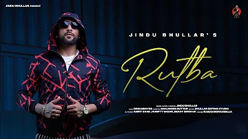 Rutba By Jindu Bhullar | Dream Boy | Manjinder Buttar | New Punjabi Song 2022