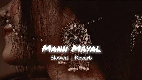 Mann Mayal || Lyrics video || Qurat-ul-Ain Balouch and Shuja Haider || Luvndark
