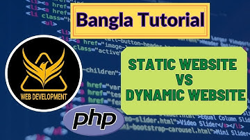php learning for beginners bangla | Static website vs Dynamic website | (Part - 02)