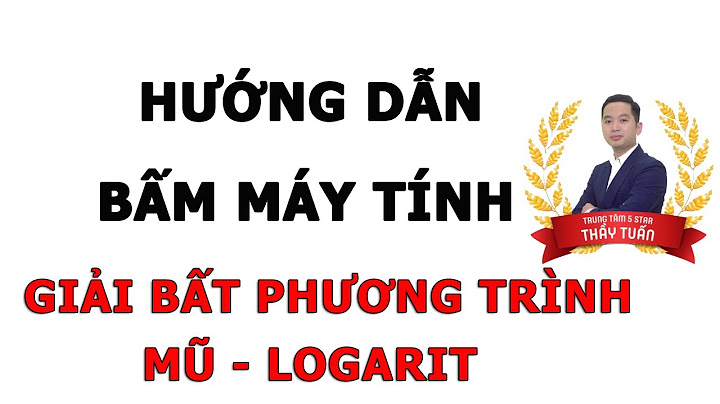 Bấm máy tính bất phương trình lớp 12 toán năm 2024