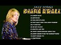 Diana Krall Greatest Hits Full Album - Best Songs of Diana Krall - Diana Krall Top Songs Jazz