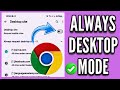 How to Enable Desktop Site Mode Permanently on Chrome Android
