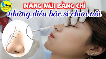 Nâng mũi bằng chỉ có an toàn như quảng cáo? Những điều cần biết trước khi quyết định nâng mũi