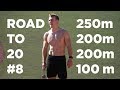 Sprint Speed Endurance | Road To 20 #8