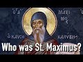 Who was St. Maximus the Confessor? (The Church Fathers)