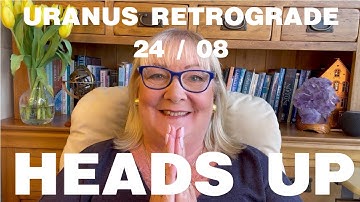 Uranus Retrograde 24/08 Heads Up with Penny Dix AstroCoach
