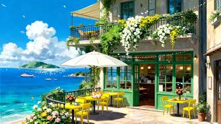 Coastal Coffee Dreams 🌿☀️ Calm Morning with Summer Lofi Chillhop Music 🍃 Lofi Hip Hop Beats