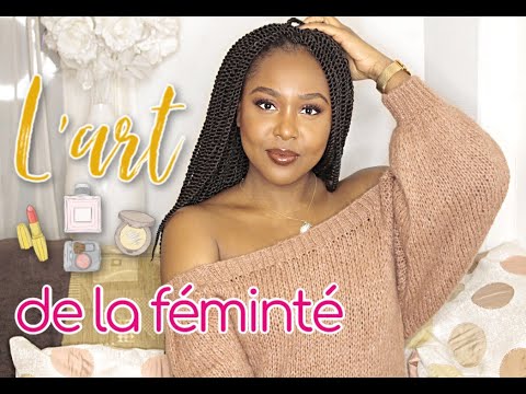 Vidéo: Comment être Une Vraie Femme