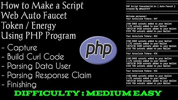 Cara Membuat Script Bot Auto Faucet Token/Energy Dengan PHP Full Tutorial Beserta Voice By @RealFXYT
