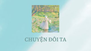 [Lyrics] CHUYỆN ĐÔI TA - Emcee L (Da LAB) ft. Muộii