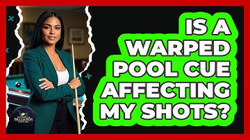 Is A Warped Pool Cue Affecting My Shots?