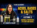Lecture 2 | Class 10 Science Chapter 2 Acids Bases and Salts | Chemical Properties