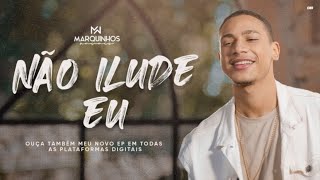 Marquinhos Navais - Não Ilude eu (áudio oficial)