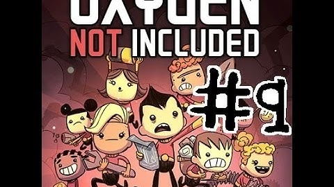 Oxygen Not Included | part 9 | 3RR0R
