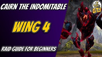 GW2 Wing 4 Guide For Beginners | Cairn The Indomitable