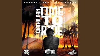 Time To Ride (feat. Wacko Dan)