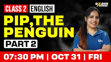 Class 2 English | Pip The Penguin | Part 2 | Exam Winner