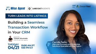 Turn Leads into Listings: Building a Seamless Transaction Workflow in Your CRM