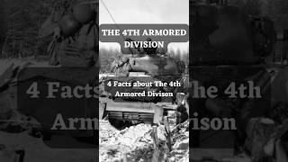 4 Facts about The 4th Armored Division! #facts #ww2
