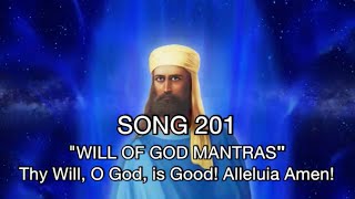 Song 201 Thy Will, O God, is Good!Alleluia Amen!