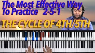 The Most Effective Way To Master 251 Progressions Using The Cycle of 4th/5th