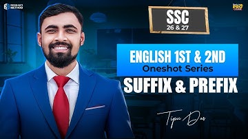 SUFFIX PREFIX || English 2nd Paper || SSC 26 & 27 Batch || Tipu Das