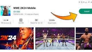 Playing WWE 2K24 On Android &amp; Gameplay 2025 | How To Install WWE 2K24 On Mobile