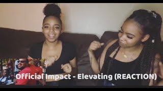 Official Impact - Elevating (REACTION)