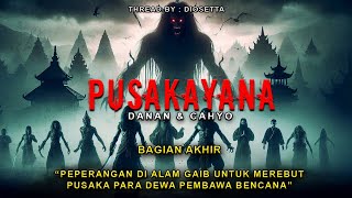 GILA ❗ PEPERANGAN MEMPEREBUTKAN PUSAKA PARA DEWA DI ALAM GAIB || DANAN & CAHYO || BAGIAN AKHIR
